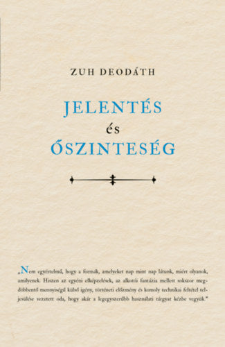 Jelentés és őszinteség - Zuh Deodáth
