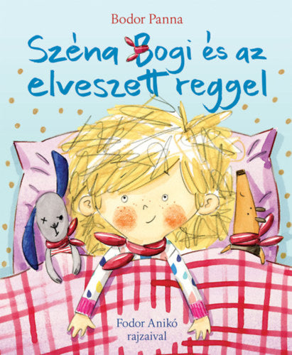 Széna Bogi és az elveszett reggel