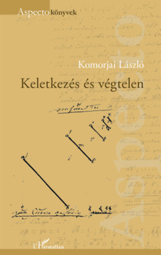 Keletkezés és végtelen - Komorjai László