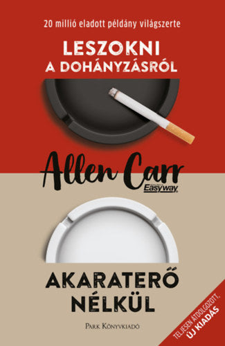 Leszokni a dohányzásról - Akaraterő nélkül - Allen Carr