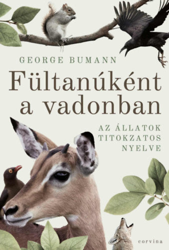 Fültanúként a vadonban - George Bumann
