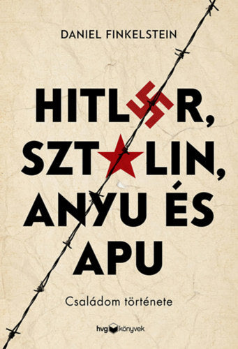 Hitler, Sztálin, Anyu és Apu - Daniel Finkelstein
