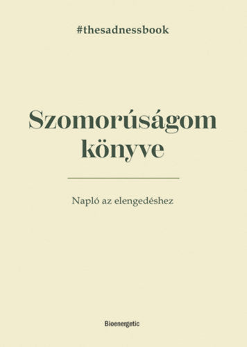 Szomorúságom könyve - The Sadness Book - 