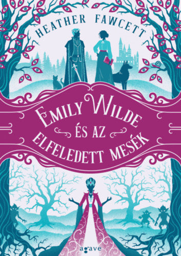 Emily Wilde és az elfeledett mesék - Heather Fawcett