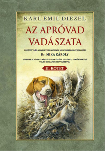 Az apróvad vadászata II. kötet - Diezel, Karlemil