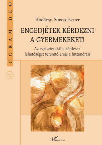 Engedjétek kérdezni a gyermekeket! - Kodácsy-simon Eszter