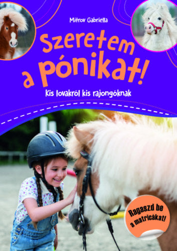 Szeretem a pónikat! - Mitrov Gabriella