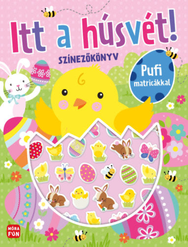 Itt a húsvét!  - Színezőkönyv pufi matricákkal - 