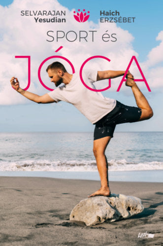 Sport és jóga - Haich Erzsébet, Selva Raja Yesudian