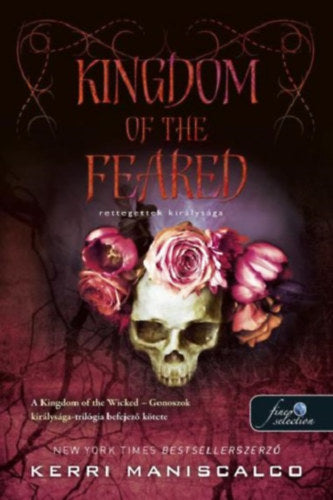 Kingdom of the Feared - Rettegettek királysága - Kerri Maniscalco