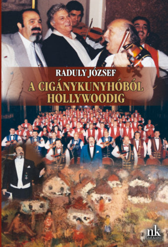 A cigánykunyhóból Hollywoodig