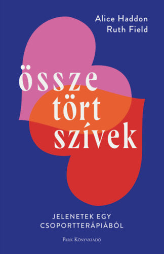 Összetört szívek - Field, Ruth, Alice Haddon