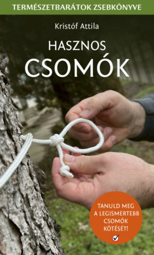 Hasznos csomók - Kristóf Attila
