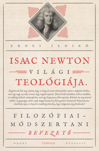 Isaac Newton világi teológiája - Erdei Ildikó
