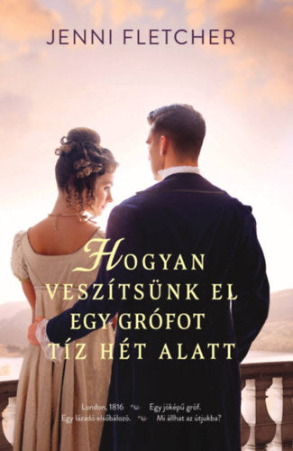 Hogyan veszítsünk el egy grófot tíz hét alatt