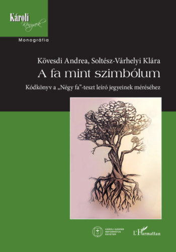 A fa mint szimbólum - Kövesdi Andrea, Soltész-Várhelyi Klára