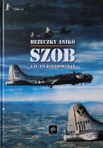 Szob a II. világháborúban - Bezeczky Anikó