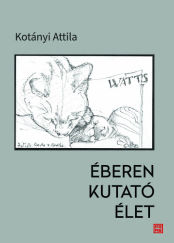 Éberen kutató élet - Kotányi Attila