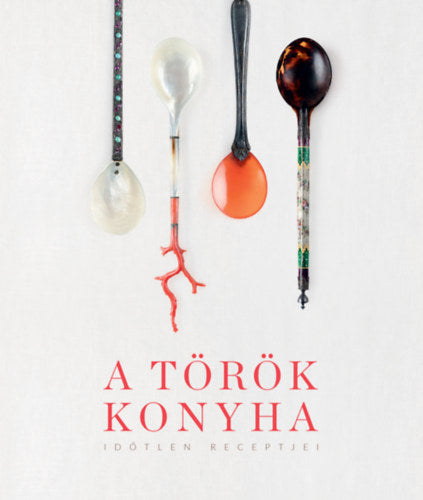 A török konyha időtlen receptjei