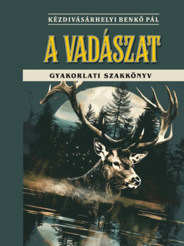 A vadászat - Kézdivásárhelyibenkő Pál