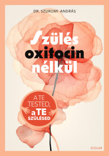 Szülés oxitocin nélkül - Dr. Szuromi András