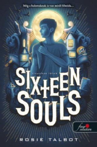 Sixteen Souls - Tizenhat lélek - Rosie Talbot