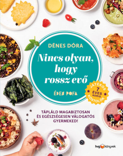 Nincs olyan, hogy rossz evő