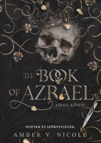 Istenek és szörnyetegek - The Book of Azrael - Azrael könyve - V.nicole, Amber