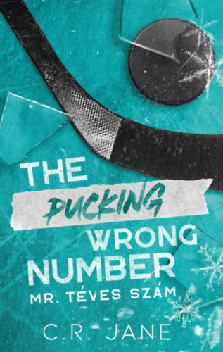 The Pucking Wrong Number - Mr. Téves Szám - C. R. Jane