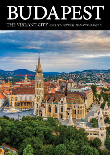 Budapest the vibrant city - Kolozsvári Ildikó