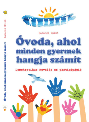 Óvoda, ahol minden gyermek hangja számít - Batancs Enikő
