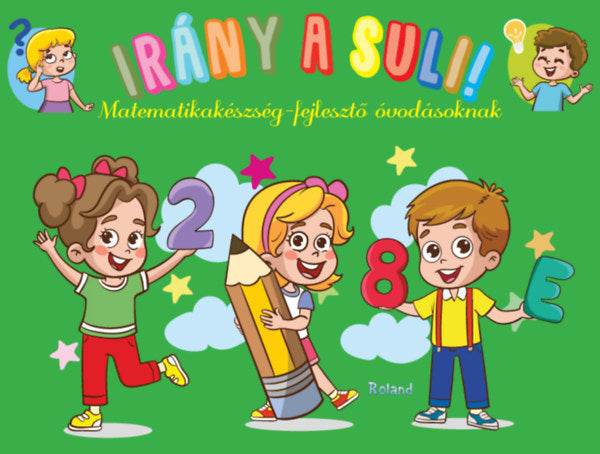 Irány a suli! - Matematikakészség-fejlesztő  óvodásoknak