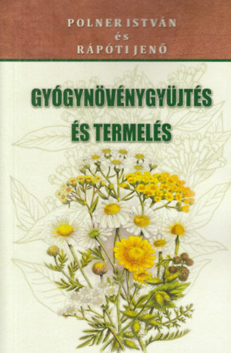 Gyógynövénygyűjtés és termelés