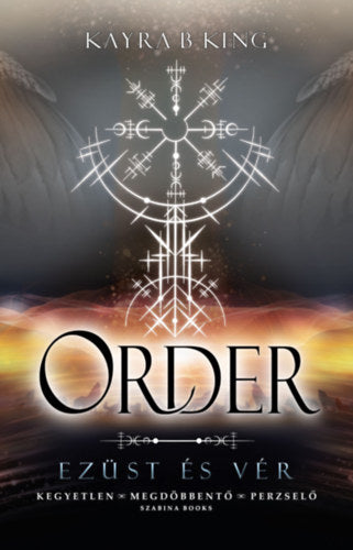 Order - Ezüst és vér - Kayra B. King