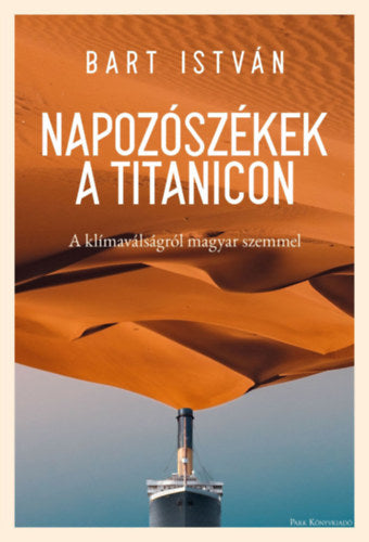 Napozószékek a Titanicon - Bart István