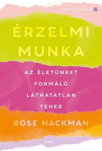 Érzelmi munka - Rose Hackman