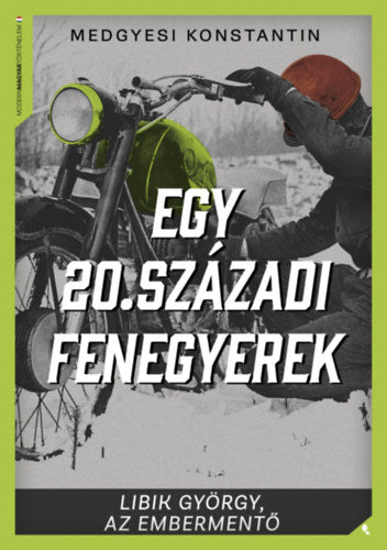 Egy 20. századi fenegyerek - Medgyesi Konstantin