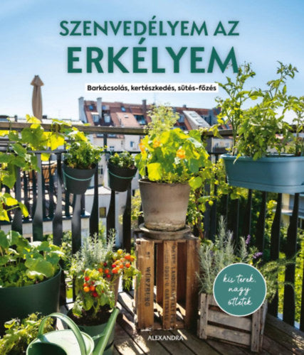 Szenvedélyem az erkélyem - Silvia Appel