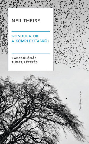 Gondolatok a komplexitásról - Neil Theise