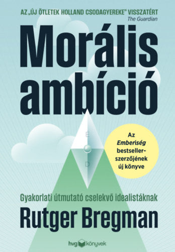 Morális ambíció - Rutger Bregman