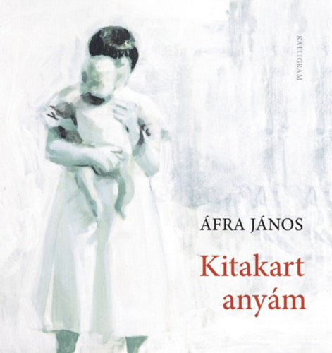 Kitakart anyám
