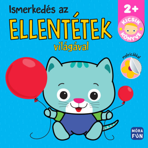 Kicsik könyve - Ismerkedés az ellentétek világával - 