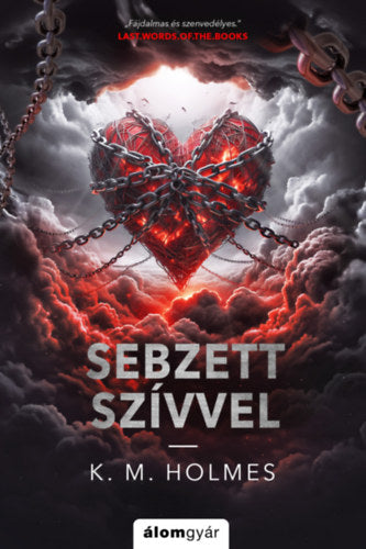 Sebzett szívvel - K. M. Holmes