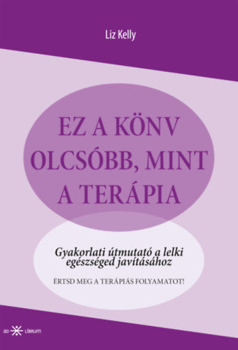 Ez a könyv olcsóbb, mint a terápia - Liz Kelly