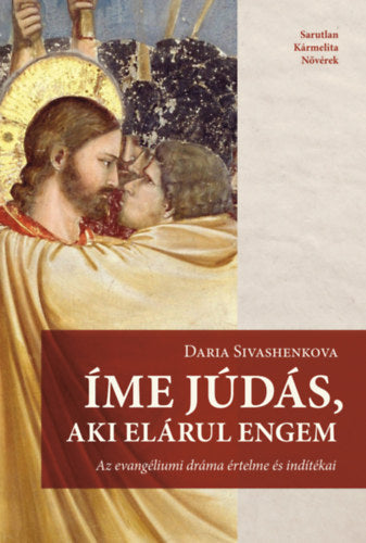 Íme Júdás, aki elárul engem