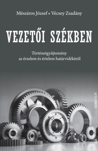 Vezetői székben - Mészáros József, Vécsey Zsadány
