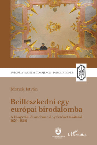 Beilleszkedni egy európai birodalomba - Monok István