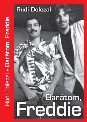 Barátom Freddie - Rudi Dolezal