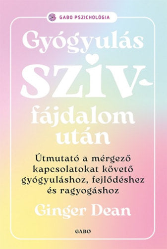 Gyógyulás szívfájdalom után - Ginger Dean