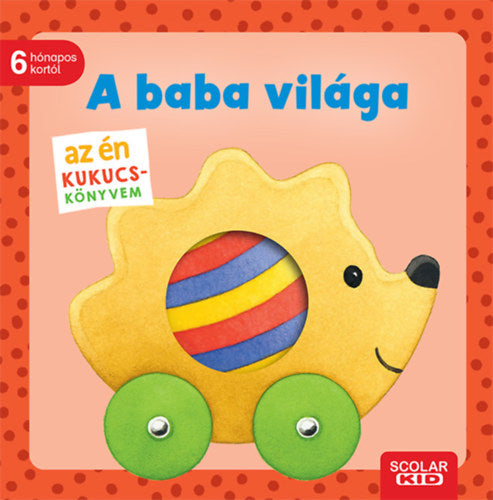 Az én kukucs-könyvem - A baba világa - Monika Neubacher-Fesser